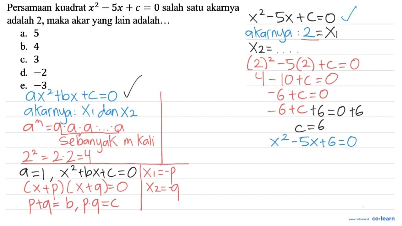 Persamaan kuadrat x^(2)-5 x+c=0 salah satu akarnya adalah