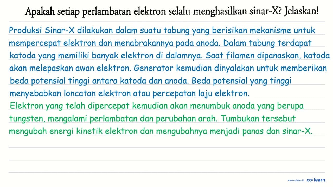 Apakah setiap perlambatan elektron selalu menghasilkan