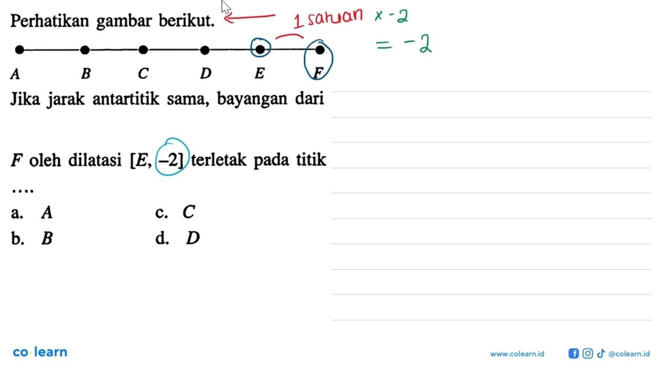 Perhatikan gambar berikut. A B C D E F Jika jarak