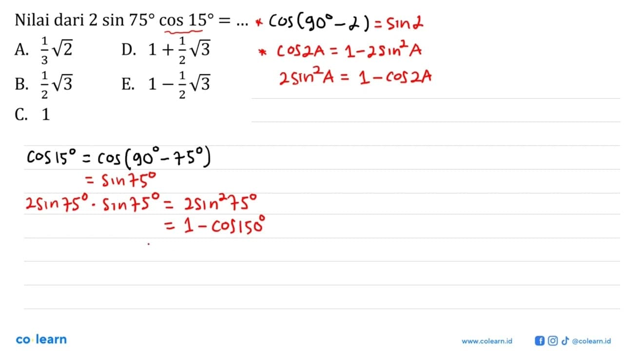 Nilai dari 2sin75cos15=...