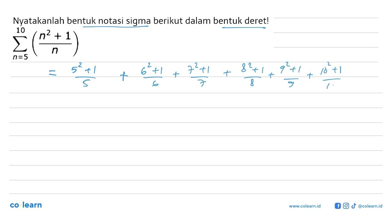 Nyatakanlah bentuk notasi sigma berikut dalam bentuk deret!