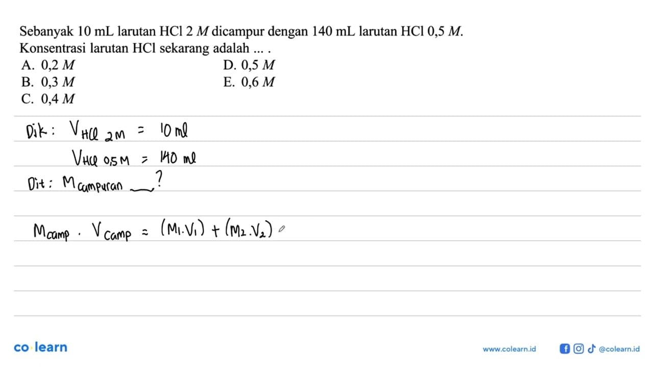 Sebanyak 10 mL larutan HCl 2 M dicampur dengan 140 mL