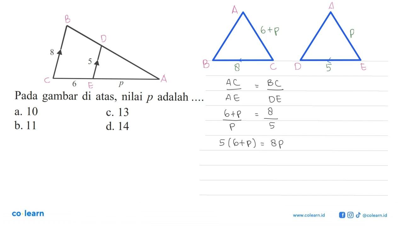 Pada gambar di atas, nilai p adalah .... 8 5 6a. 10 c. 13