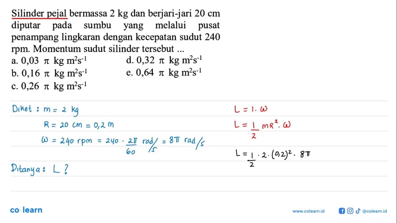 Silinder pejal bermassa 2 kg dan berjari-jari 20 cm diputar