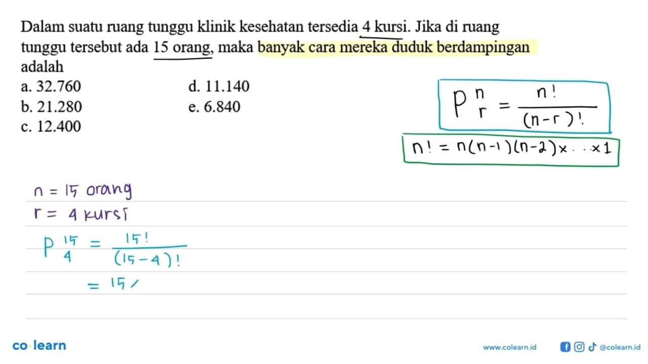 Dalam suatu ruang tunggu klinik kesehatan tersedia 4 kursi.