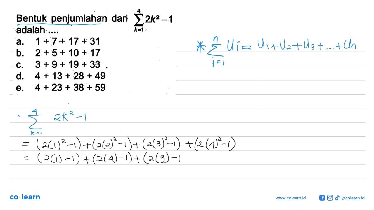 Bentuk penjumlahan dari sigma k=1 4 (2k^2-1) adalah