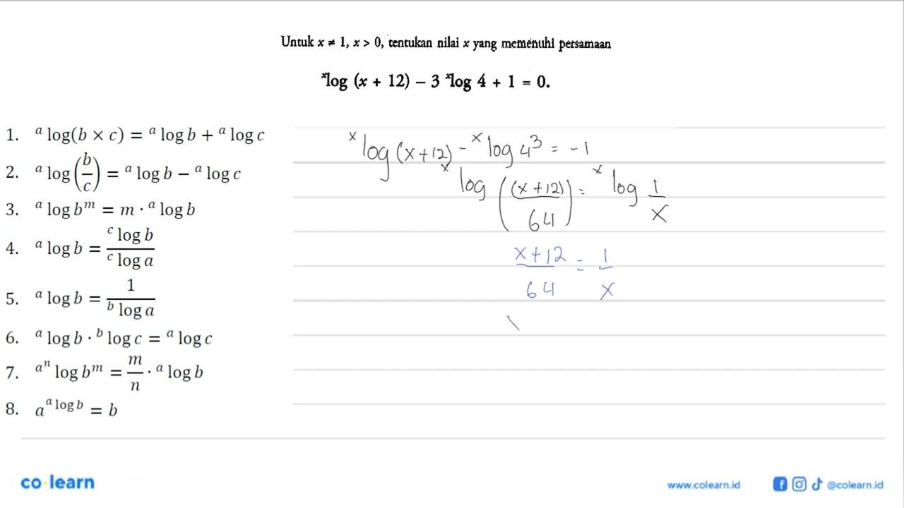 Untuk x =/= 1, x>0 , tentukan nilai x yang memenuhi