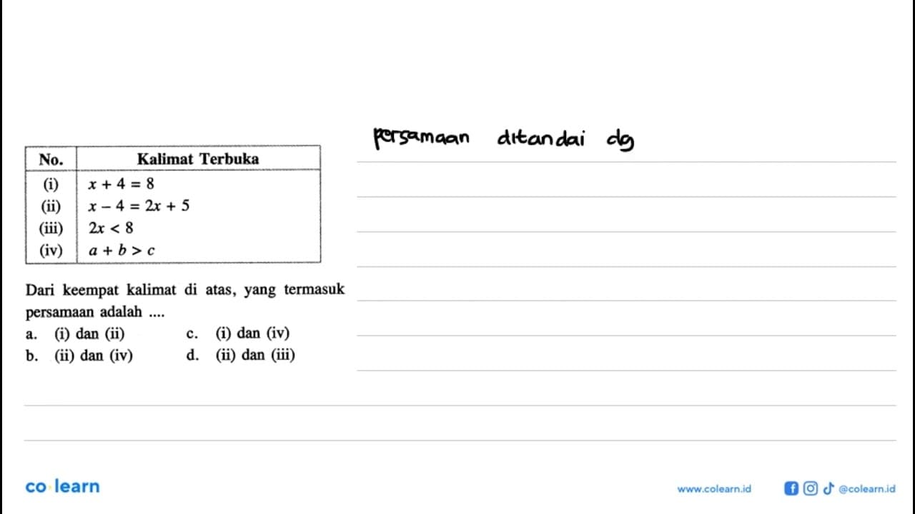 No. Kalimat Terbuka (i) x + 4 = 8 (ii) x - 4 = 2x + 5 (iii)