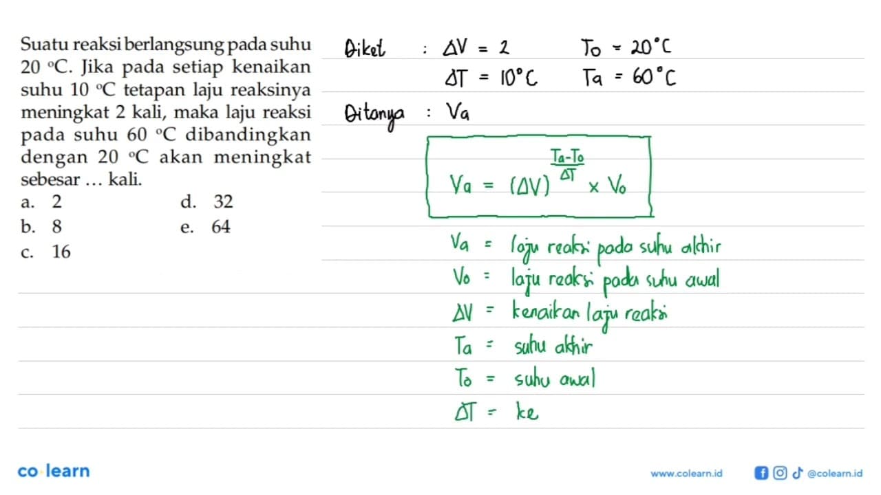 Suatu reaksi berlangsung pada suhu 20 C. Jika setiap