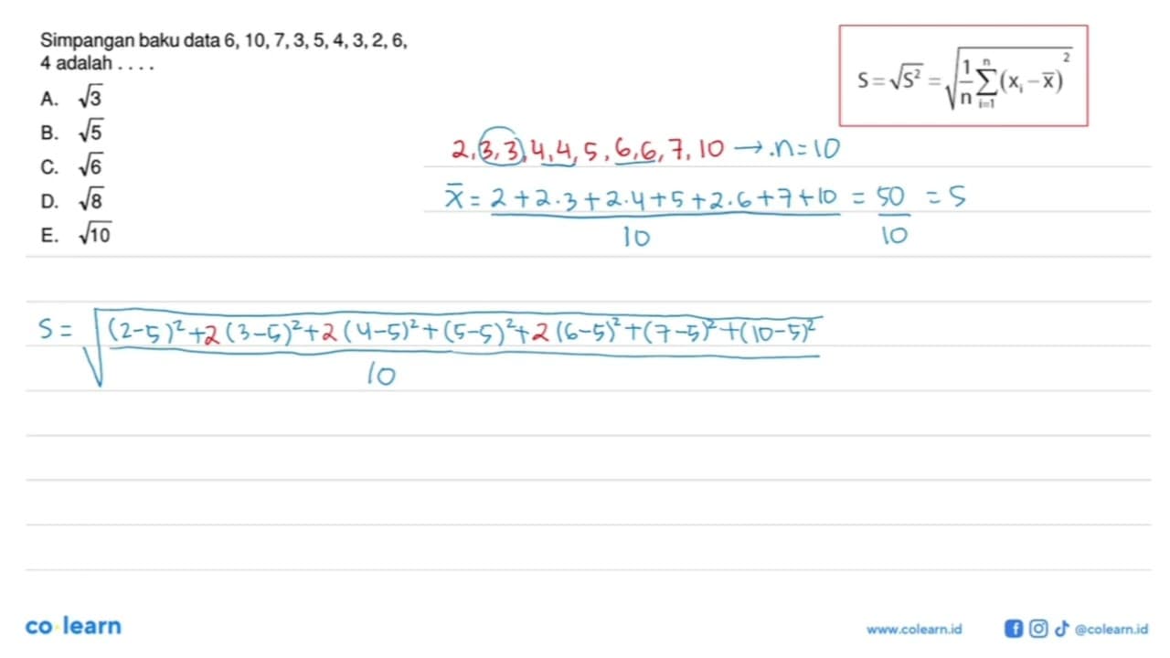 Simpangan baku data 6, 10, 7, 3, 5,4, 3, 2, 6, 4 adalah . .