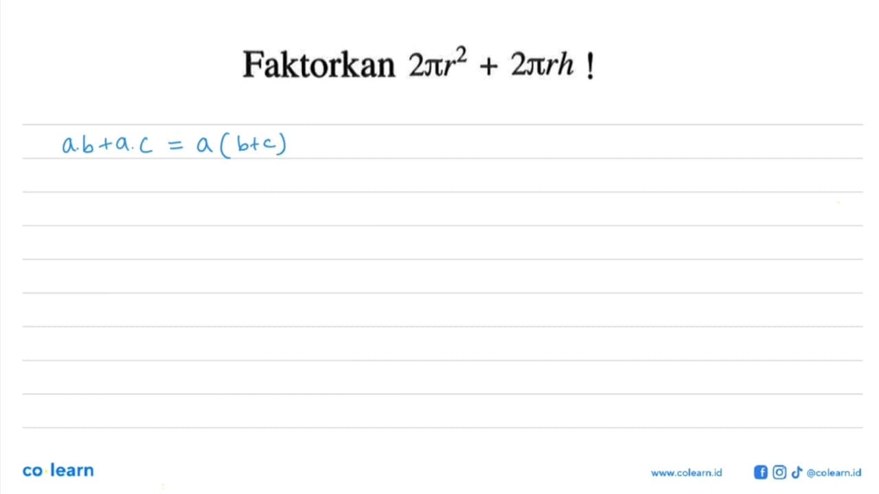 Faktorkan 2 pi r^2 + 2 pi rh !