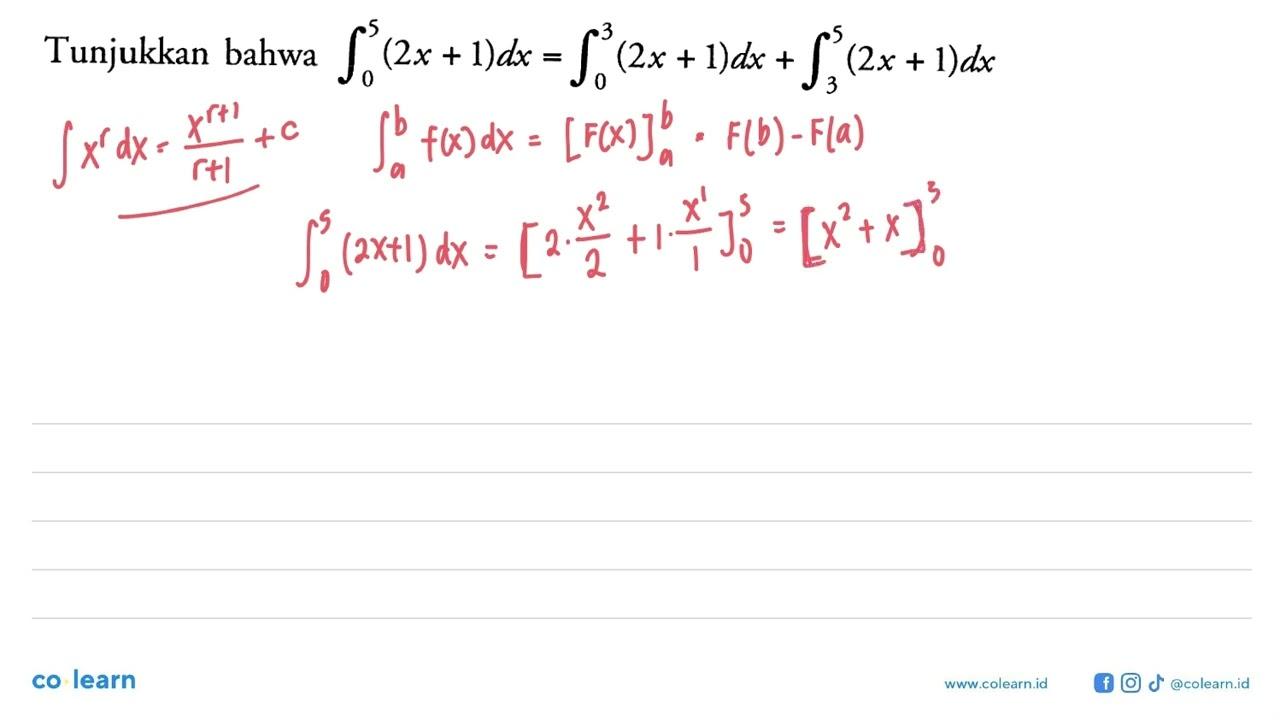 Tunjukkan bahwa integral dari 0 5 (2 x+1) dx=integral dari