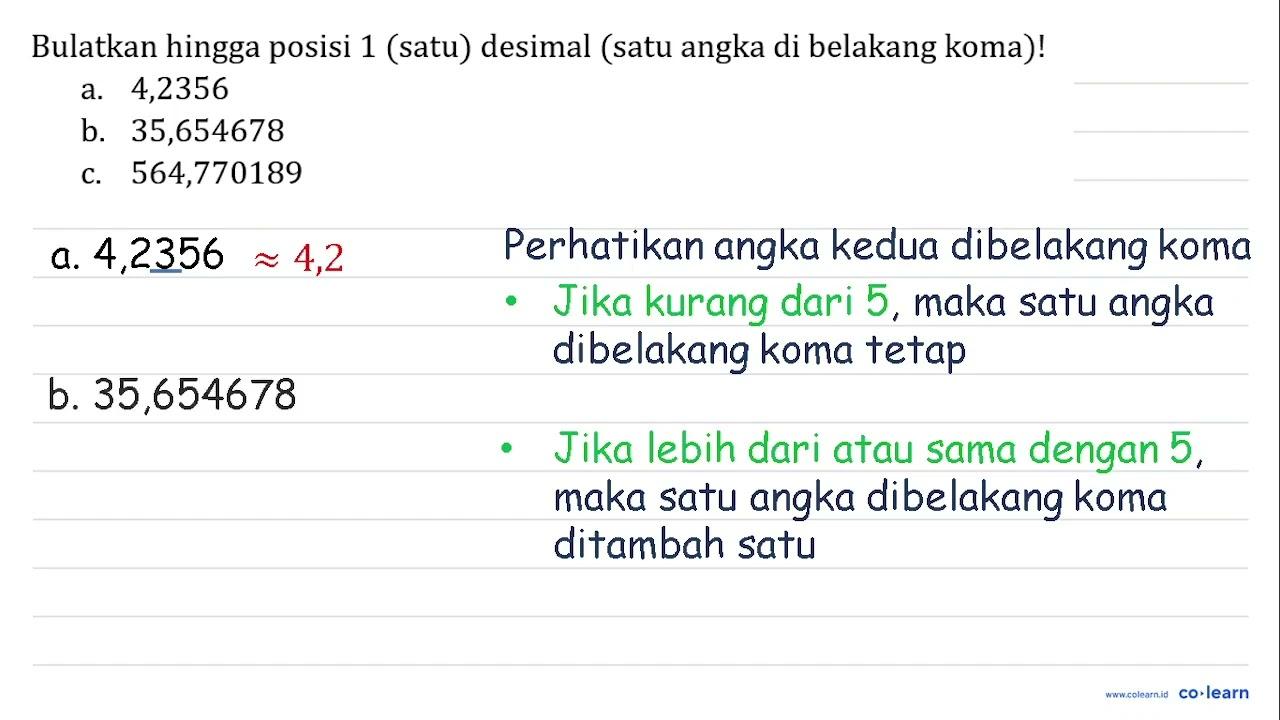 Buatkan hingga posisi 1 (satu) desimal (satu angka di