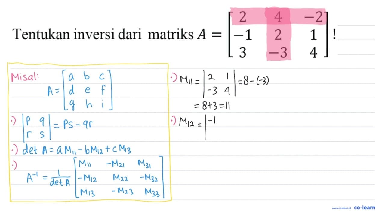 Tentukan inversi dari matriks A=[2 4 -2 -1 2 1 3 -3 4]!