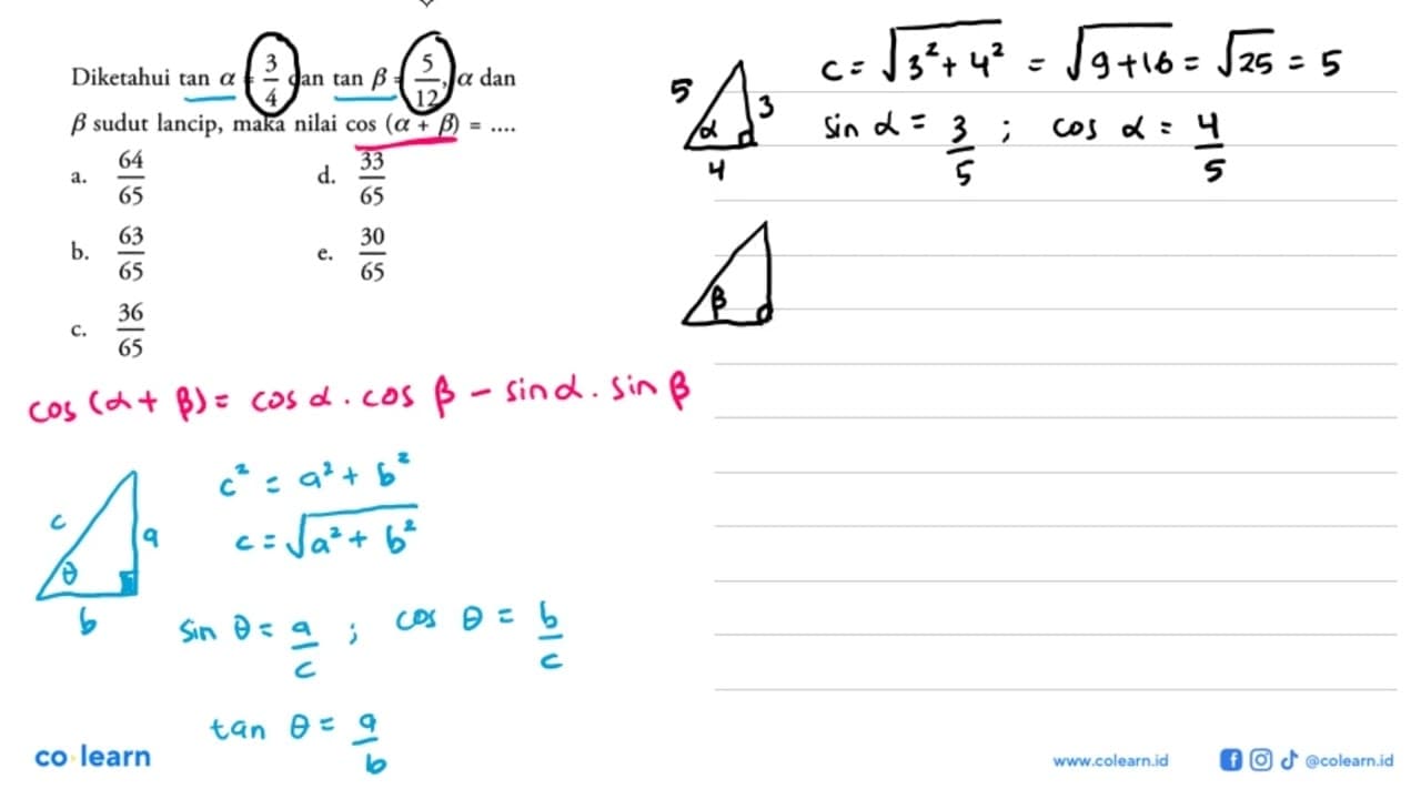 Diketahui tan a=3/4 dan tan b=5/12, a dan b sudut lancip,