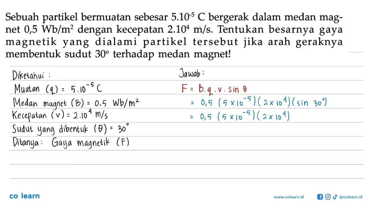 Sebuah partikel bermuatan sebesar 5.10^(-5) C bergerak