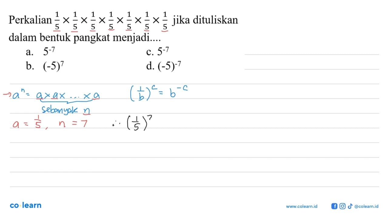 Perkalian 1/5x1/5x1/5x1/5x1/5x1/5x1/5 jika dituliskan dalam