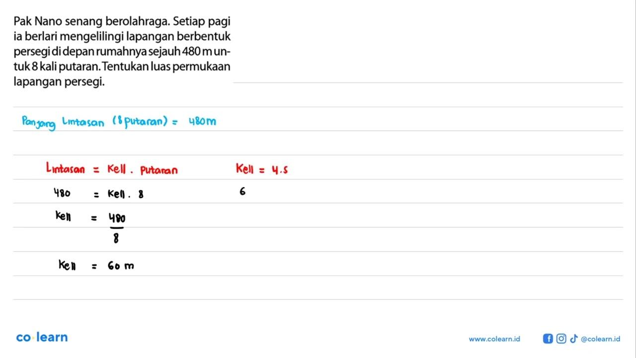 Pak Nano senang berolahraga. Setiap pagi ia berlari