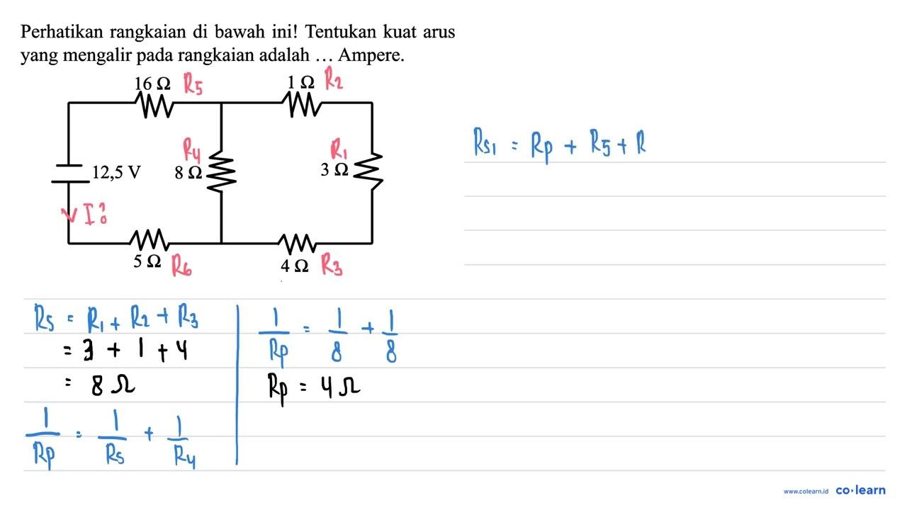 Perhatikan rangkaian di bawah ini! 16 Ohm 1 Ohm 12,5 V 8Ohm