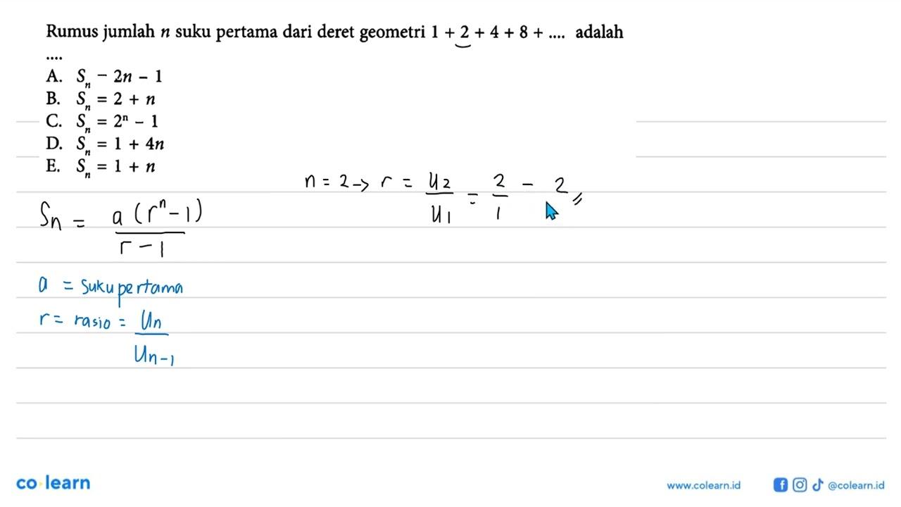 Rumus jumlah n suku pertama dari deret geometri 1+2+4+8+...