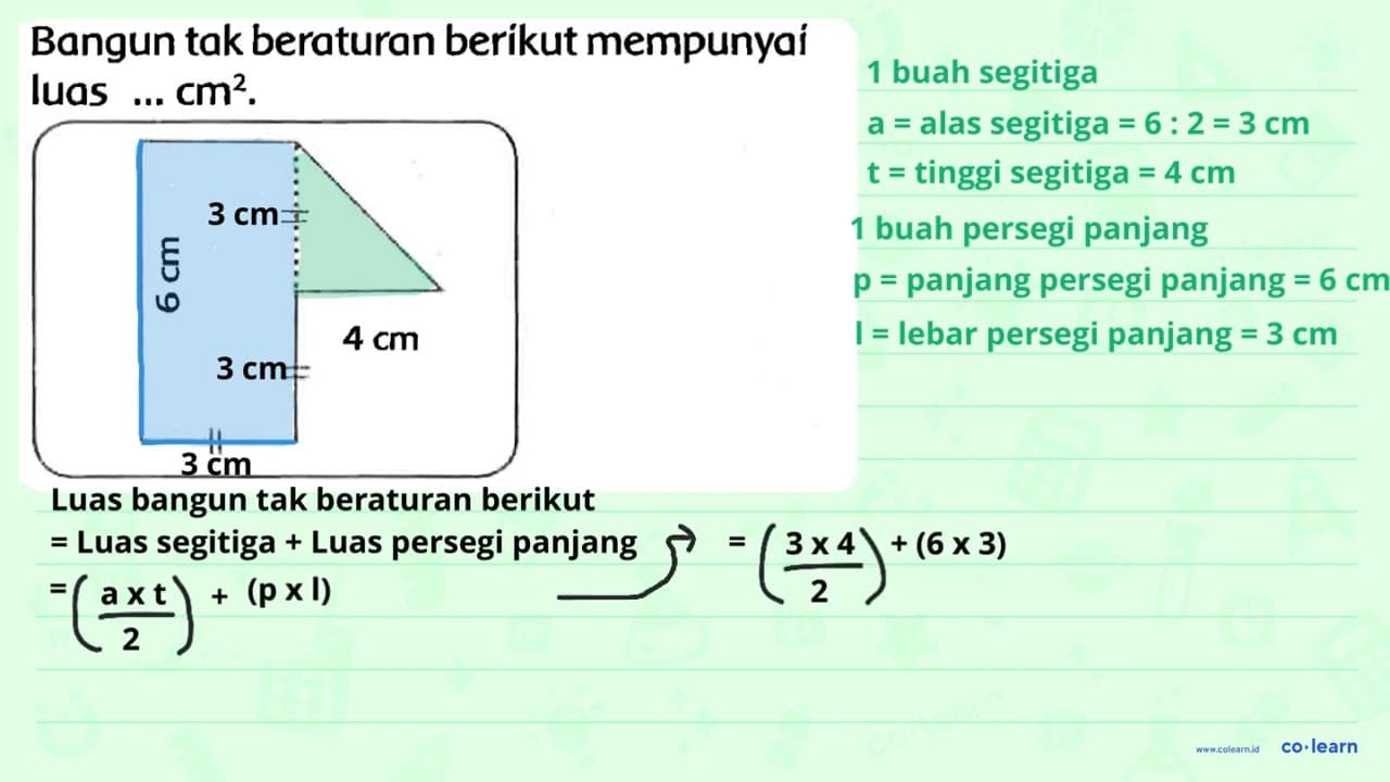 Bangun tak beraturan berikut mempunyai luas . . cm^(2) . 6