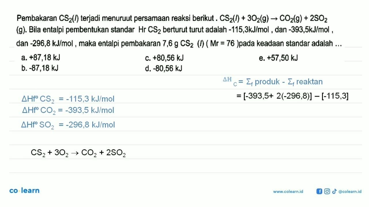 Pembakaran CS2(l) terjadi menurut persamaan reaksi berikut.