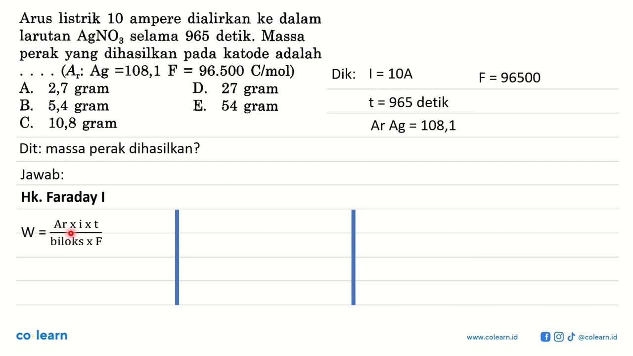 Arus listrik 10 ampere dialirkan ke dalam larutan AgNO3