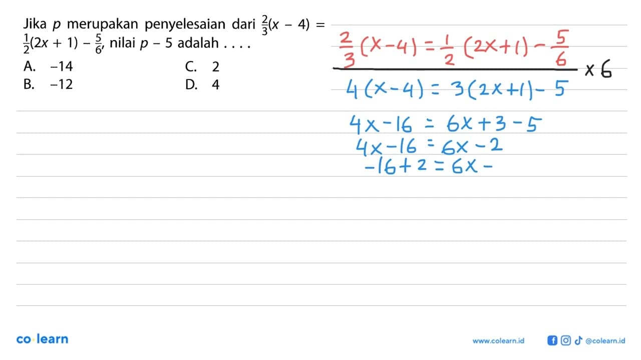 Jika p merupakan penyelesaian dari 2/3 (x - 4) = 1/2 (2x +