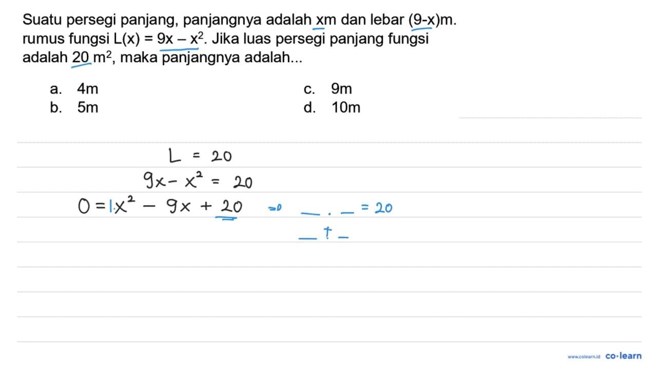 Suatu persegi panjang, panjangnya adalah xm dan lebar (9-x)