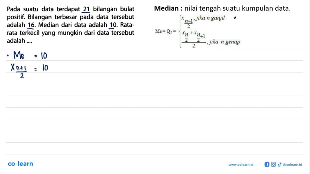 Pada suatu data terdapat 21 bilangan bulat positif.