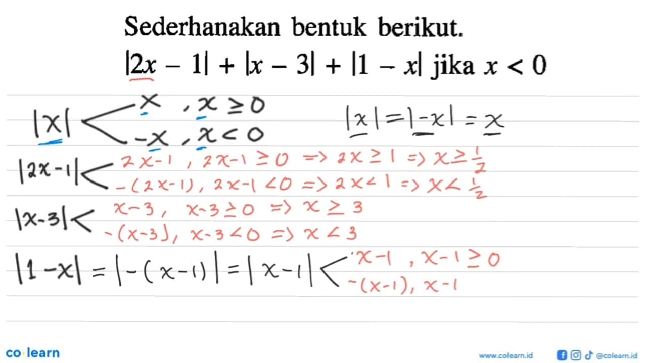 Sederhanakan bentuk berikut. |2x-1|+|x-3|+|1-x| jika x<0