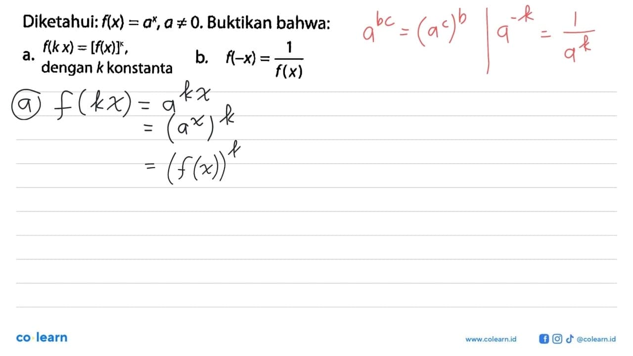 Diketahui: f(x)=a^x, a=/=0. Buktikan bahwa: a. f(k