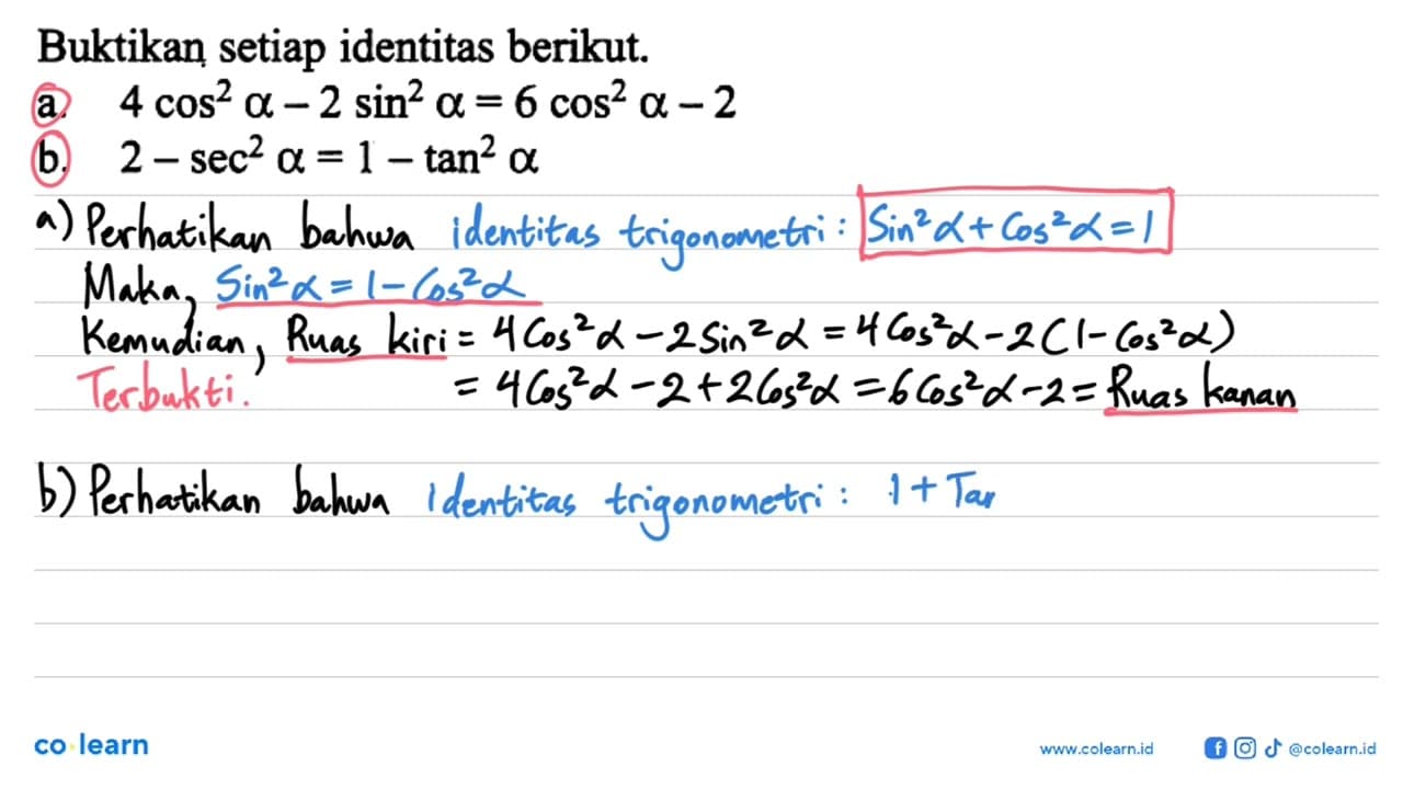 Buktikan setiap identitas berikut. a.