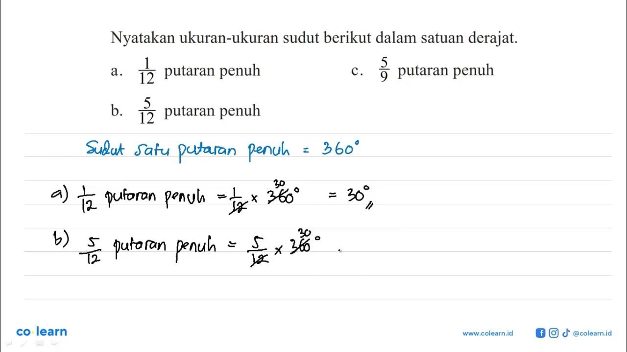 Nyatakan ukuran-ukuran sudut berikut dalam satuan derajat.