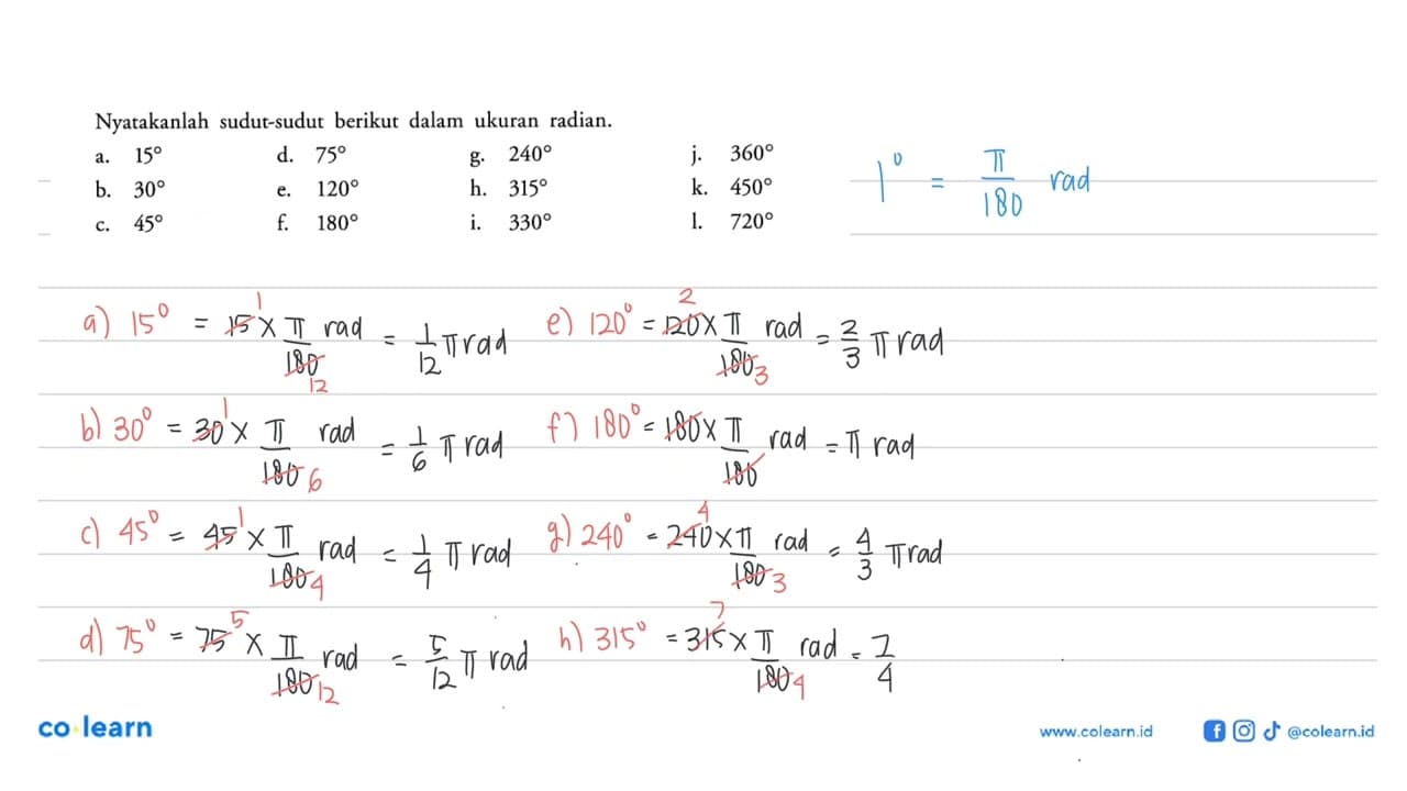 Nyatakanlah sudut-sudut berikut dalam ukuran radian.a. 15