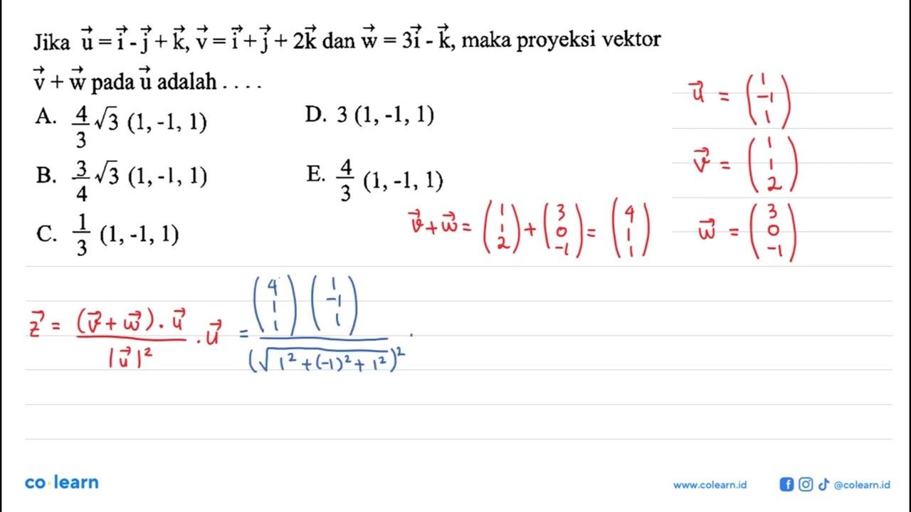 Jika vektor u=i-j+k, vektor v=i+j+2 k dan vektor w=3 i-k ,