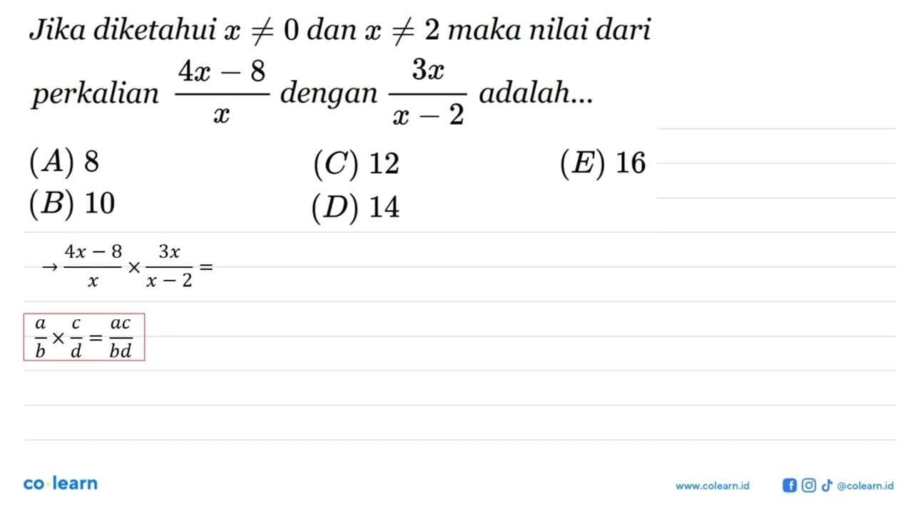 Jika diketahui x =/= 0 dan x =/= 2 maka nilai perkalian