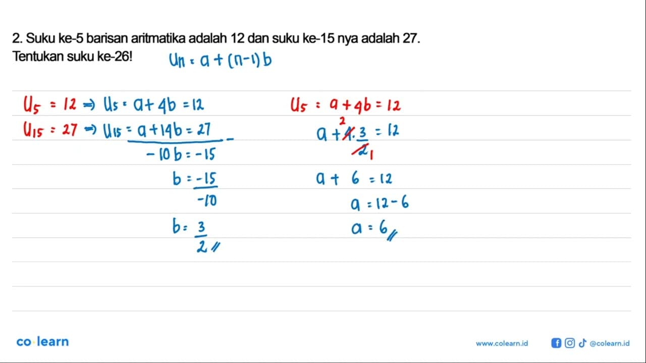 2. Suku ke- 5 barisan aritmatika adalah 12 dan suku ke-15