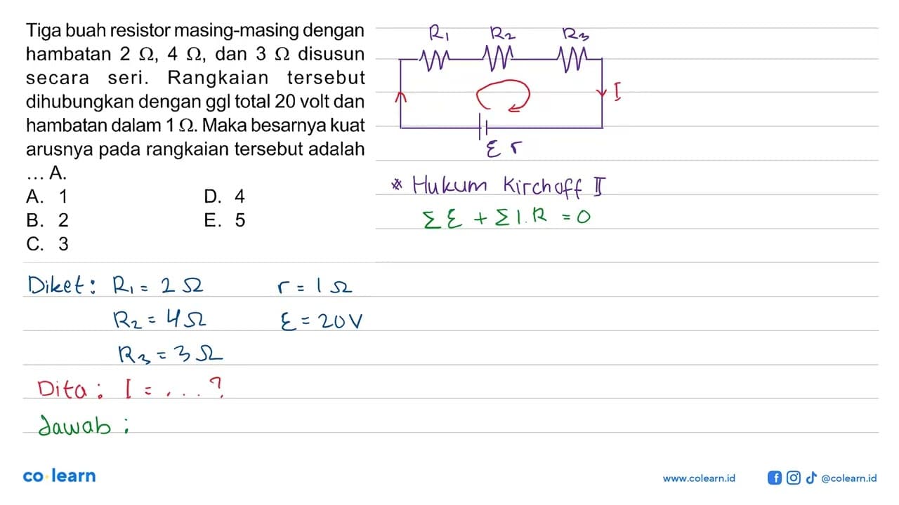 Tiga buah resistor masing-masing dengan hambatan 2 Ohm, 4