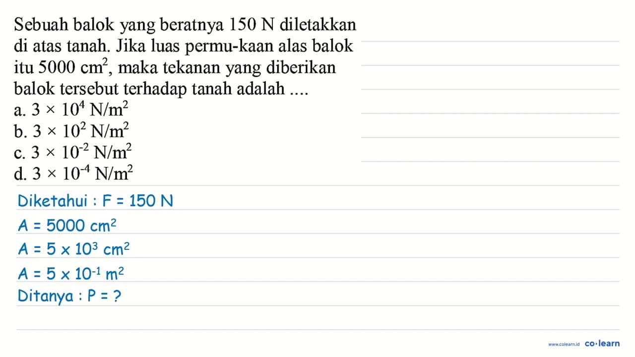 Sebuah balok yang beratnya 150 N diletakkan di atas tanah.