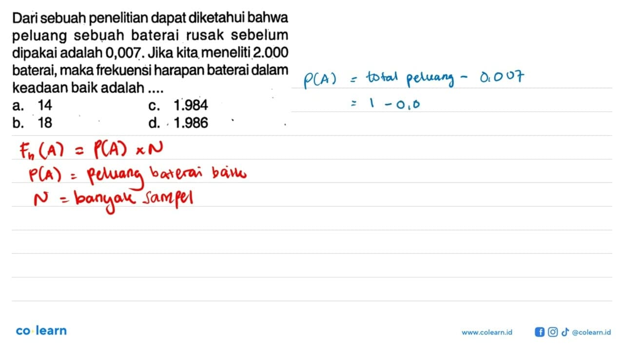 Dari sebuah penelitian dapat diketahui bahwa peluang sebuah