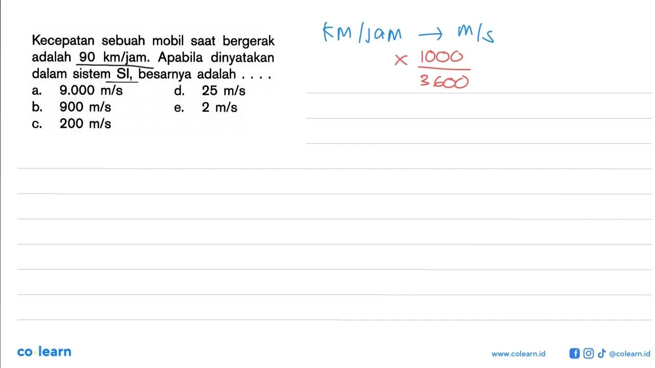 Kecepatan sebuah mobil saat bergerak adalah 90 km/jam.