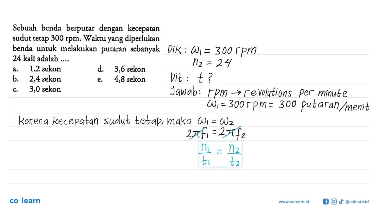 Sebuah benda berputar dengan kecepatan sudut tetap 300 rpm