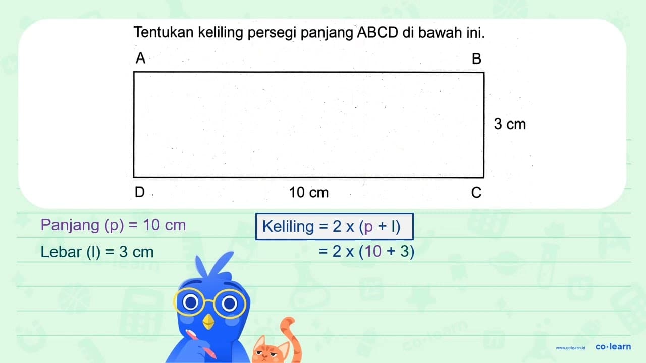 Tentukan keliling persegi panjang A B C D di bawah ini. { A