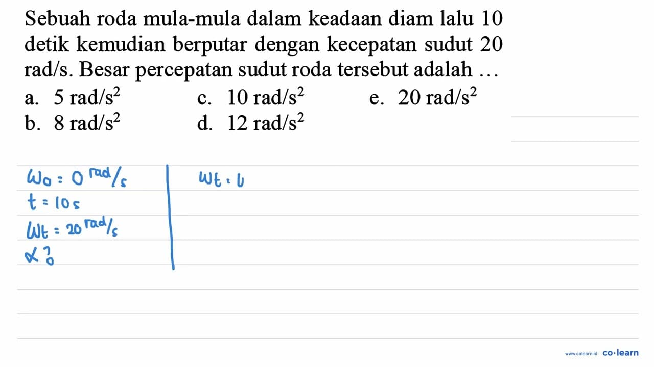 Sebuah roda mula-mula dalam keadaan diam lalu 10 detik