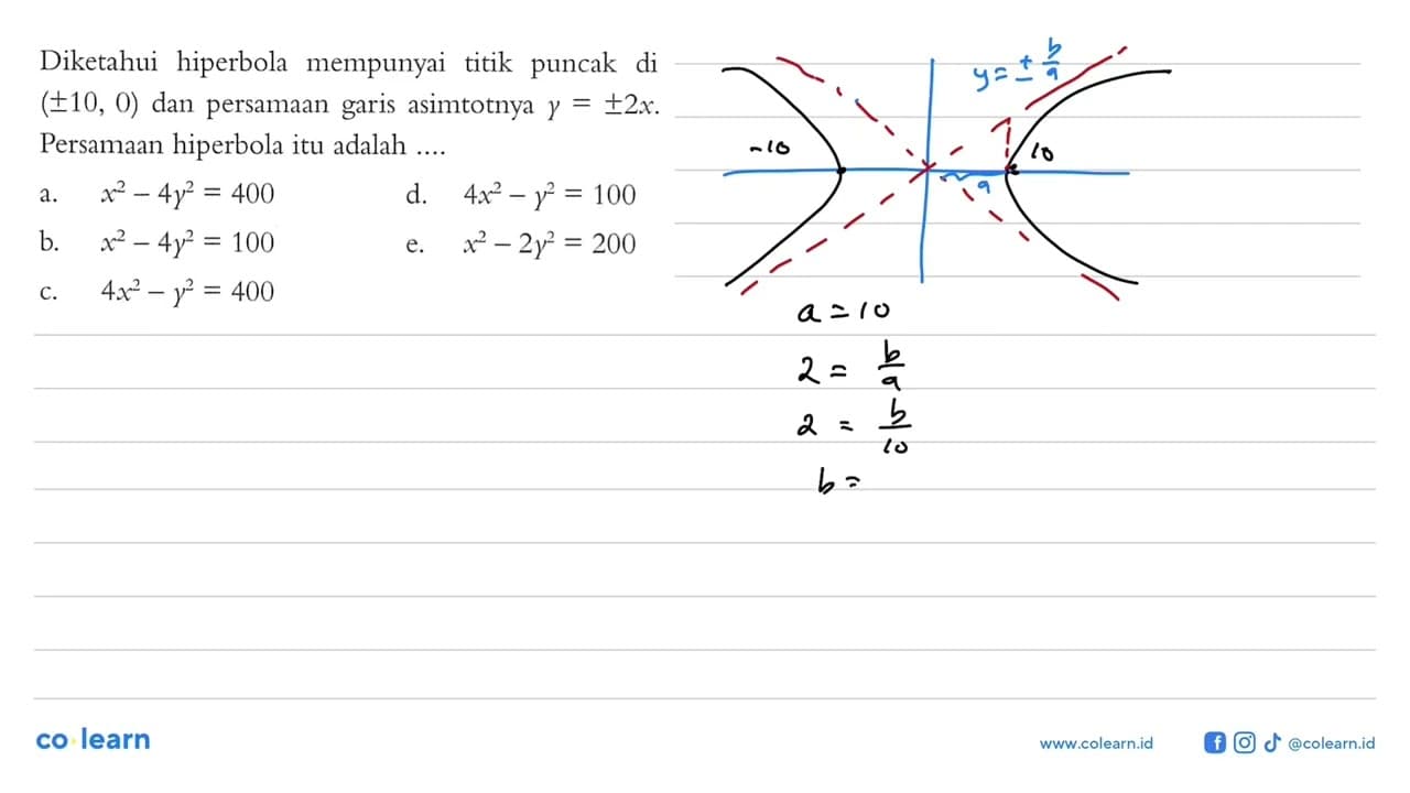 Diketahui hiperbola mempunyai titik puncak di (+-10, 0) dan