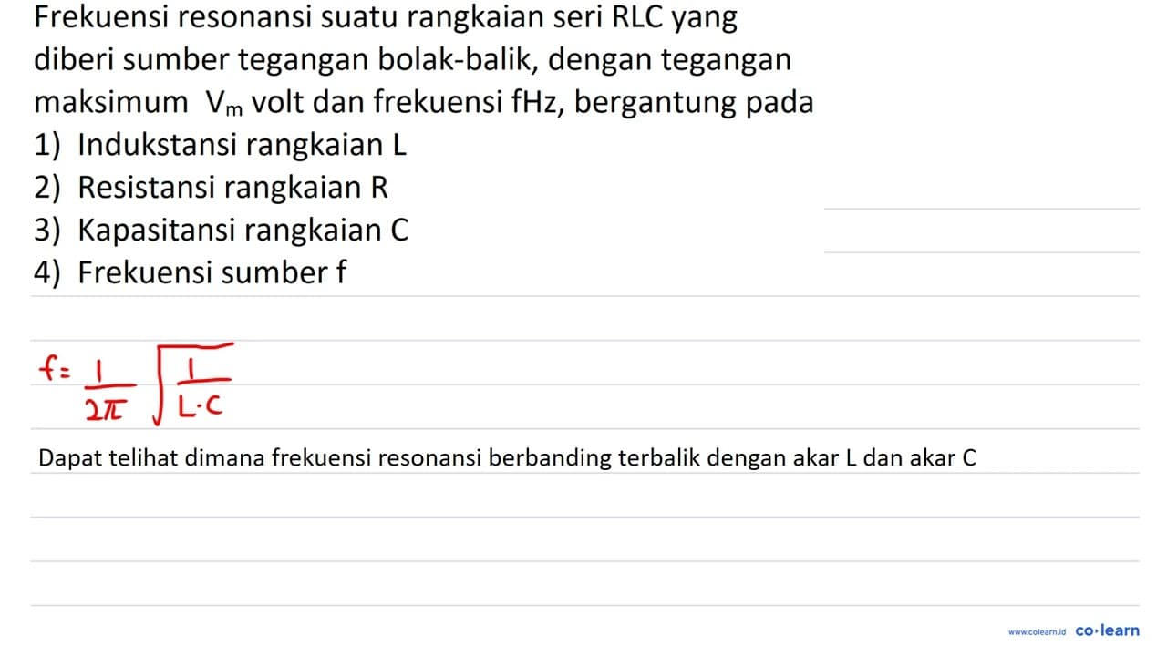 Frekuensi resonansi suatu rangkaian seri RLC yang diberi