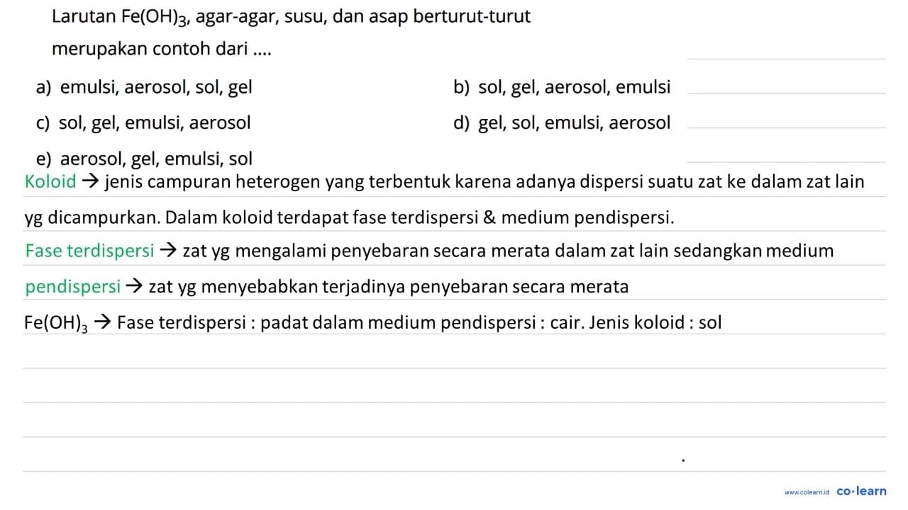 Larutan FeOH3, agar-agar, susu, dan asap berturut-turut