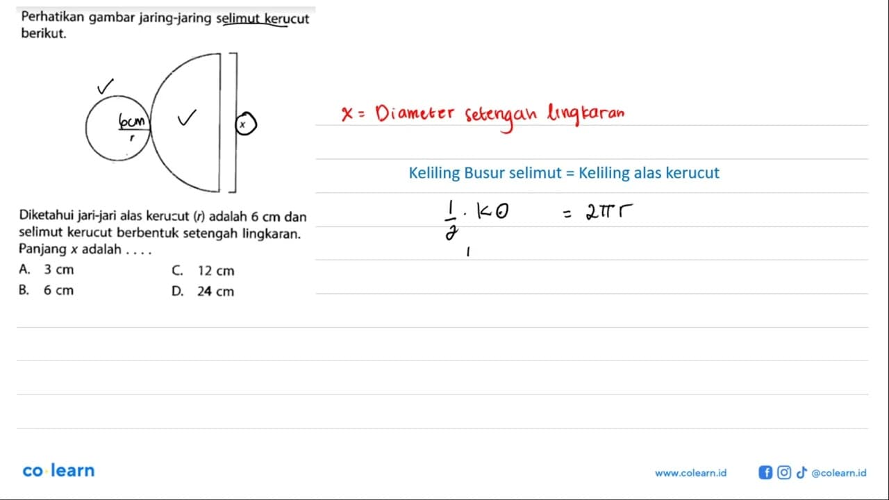 Perhatikan gambar jaring-jaring selimut kerucut