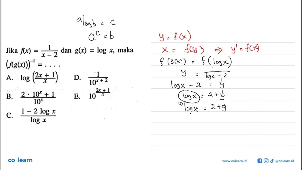 Jika f(x)=1/(x-2) dan g(x)=log x, maka (f(g(x)))^(-1)=...